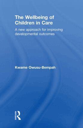 Kwame Owusu-Bempah - Wellbeing of Children in Care, Inbunden