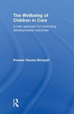 The Wellbeing of Children in Care 1