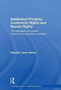 bokomslag Intellectual Property, Community Rights and Human Rights