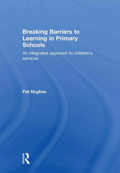 bokomslag Breaking Barriers to Learning in Primary Schools