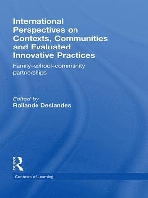 Rollande Deslandes - International Perspectives on Contexts, Communities and Evaluated Innovative Practices, Inbunden