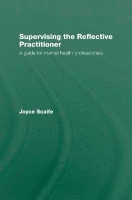 Supervising the Reflective Practitioner 1