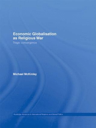 Economic Globalisation as Religious War 1