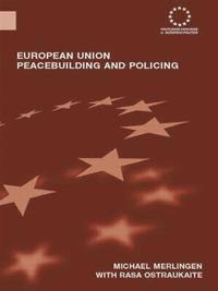 bokomslag European Union Peacebuilding and Policing