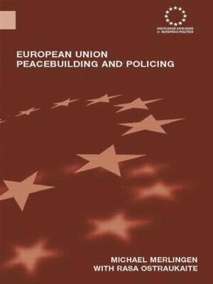 European Union Peacebuilding and Policing 1