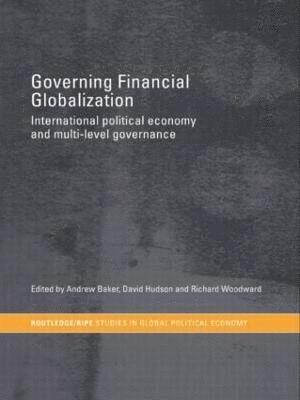 Governing Financial Globalization 1
