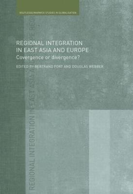 bokomslag Regional Integration in East Asia and Europe