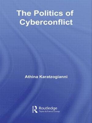The Politics of Cyberconflict 1