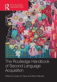 bokomslag The Routledge Handbook of Second Language Acquisition