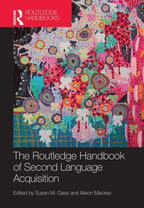 Susan M. Gass, Alison Mackey - Routledge Handbook of Second Language Acquisition, Inbunden