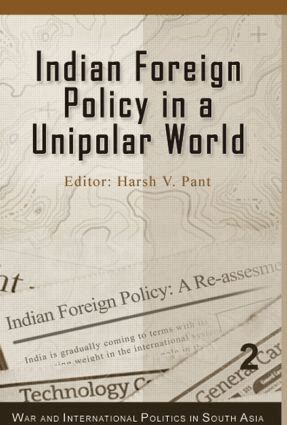 Harsh V. Pant - Indian Foreign Policy in a Unipolar World, Inbunden
