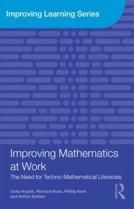 Celia Hoyles, Richard Noss, Phillip Kent, Arthur Bakker - Improving Mathematics at Work, Häftad