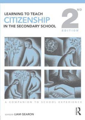 Liam Gearon, Liam Gearon - Learning to Teach Citizenship in the Secondary School: A Companion to School Experience, Häftad