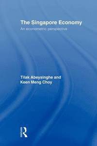 bokomslag The Singapore Economy: An Econometric Perspective