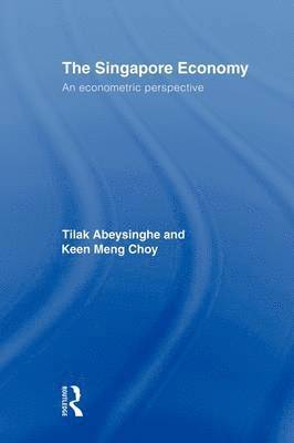 bokomslag The Singapore Economy: An Econometric Perspective