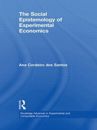 Ana Cordeiro dos Santos - Social Epistemology of Experimental Economics, Inbunden