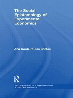 The Social Epistemology of Experimental Economics 1