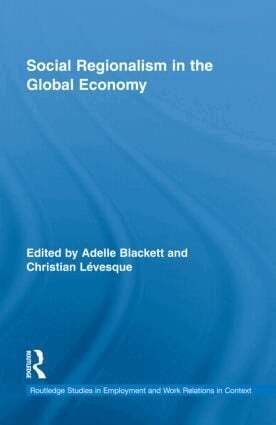Adelle Blackett, Christian Lévesque - Social Regionalism in the Global Economy, Inbunden
