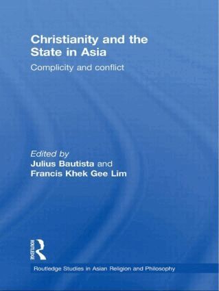Julius Bautista, Francis Khek Gee Lim - Christianity and the State in Asia, Inbunden