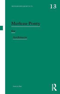 bokomslag Merleau-Ponty for Architects