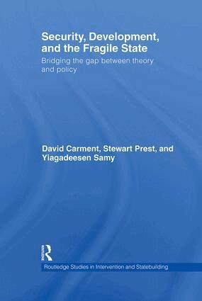 David Carment, Stewart Prest, Yiagadeesen Samy - Security, Development and the Fragile State, Inbunden