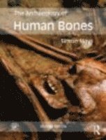 bokomslag The Archaeology of Human Bones