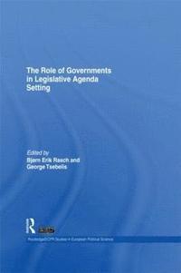 bokomslag The Role of Governments in Legislative Agenda Setting