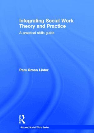Pam Green Lister - Integrating Social Work Theory and Practice, Inbunden