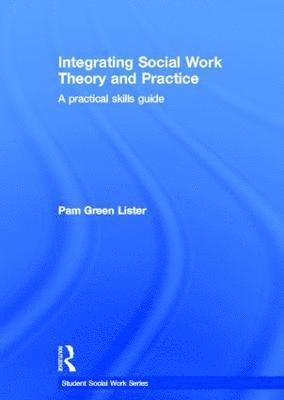 Integrating Social Work Theory and Practice 1