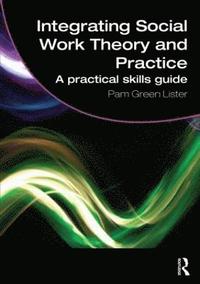 bokomslag Integrating Social Work Theory and Practice