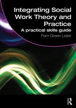Pam Green Lister - Integrating Social Work Theory and Practice, Häftad