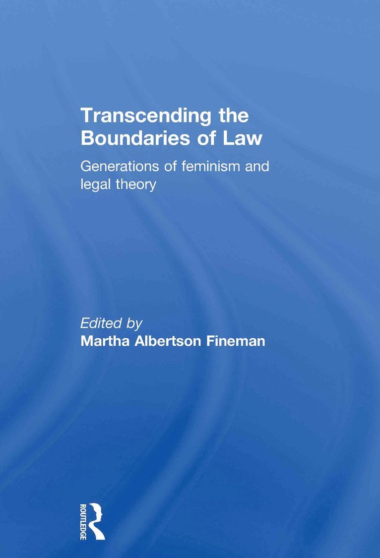 Martha Albertson Fineman, USA) Fineman, Martha Albertson (Emory University - Transcending the Boundaries of Law, Inbunden