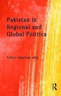 bokomslag Pakistan in Regional and Global Politics