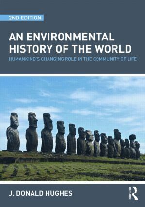 J. Donald Hughes - Environmental History of the World, Häftad