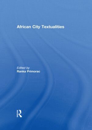 Ranka Primorac - African City Textualities, Inbunden