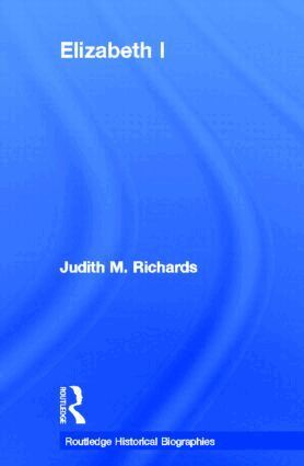 Judith M. Richards - Elizabeth I, Inbunden