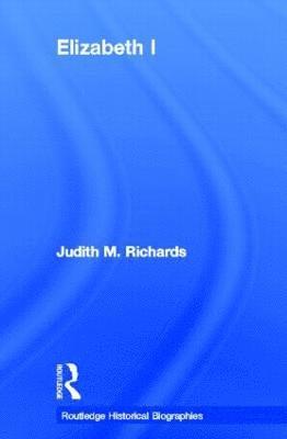 Judith M. Richards, Australia) Richards, Judith M. (La Trobe University - Elizabeth I, Inbunden