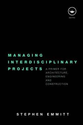 Stephen Emmitt - Managing Interdisciplinary Projects, Häftad