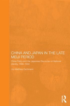 Urs Matthias Zachmann - China and Japan in the Late Meiji Period, Inbunden