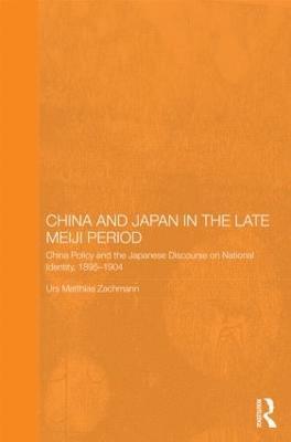 China and Japan in the Late Meiji Period 1