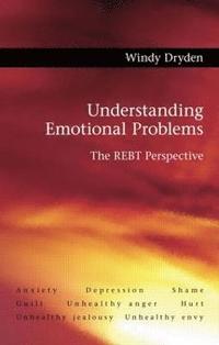 bokomslag Understanding Emotional Problems: The Rebt Perspective