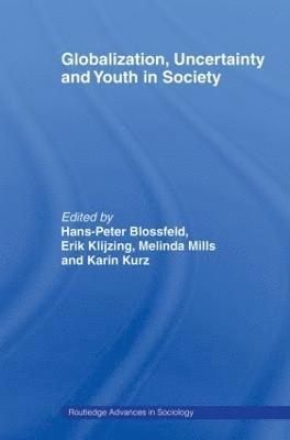 bokomslag Globalization, Uncertainty and Youth in Society