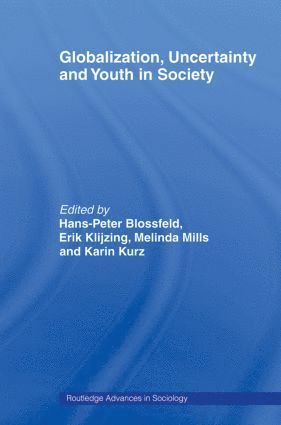 bokomslag Globalization, Uncertainty and Youth in Society