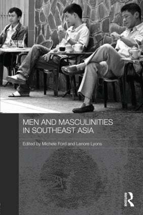 Michele Ford, Lenore Lyons - Men and Masculinities in Southeast Asia, Inbunden