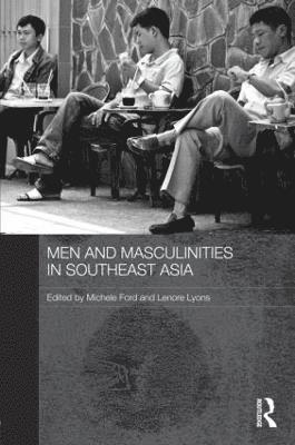 Men and Masculinities in Southeast Asia 1