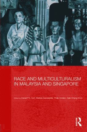 Race and Multiculturalism in Malaysia and Singapore 1