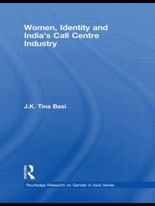 J.K. Tina Basi - Women, Identity and India's Call Centre Industry, Inbunden