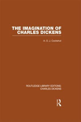 A. O. J. Cockshut - Imagination of Charles Dickens (RLE Dickens), Inbunden