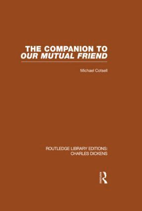 Michael Cotsell - Companion to Our Mutual Friend (RLE Dickens), Inbunden