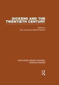 bokomslag Dickens and the Twentieth Century (RLE Dickens)